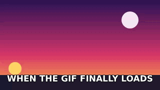 Example reaction GIF made with the free GIF maker: a sunset clip with the caption 'when the gif finally loads'
